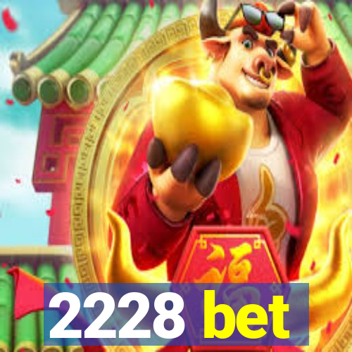 2228 bet